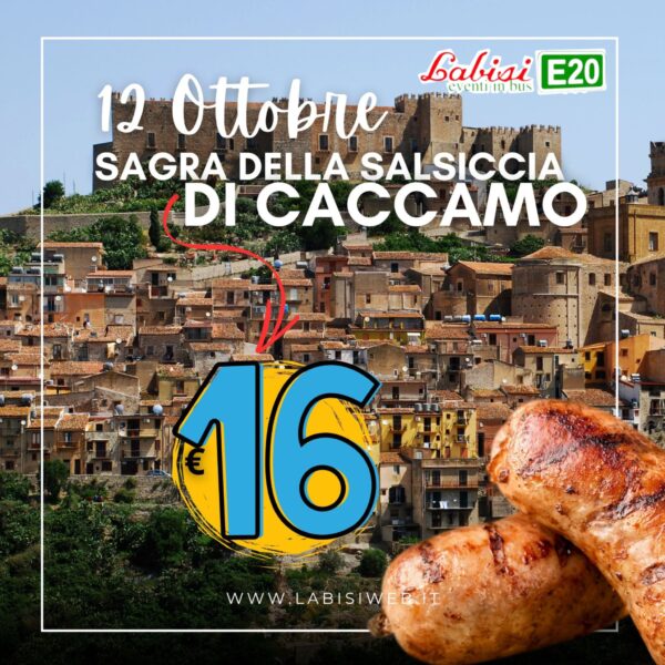 SAGRA DELLA SALSICCIA DI CACCAMO - Caccamo - 12 Ottobre  - € 16