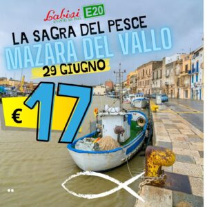 LA SAGRA DEL PESCE - 29 Giugno - Mazara del Vallo - € 17