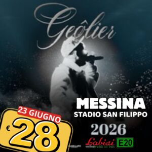 GEOLIER 2026 - Stadio San Filippo MESSINA  - 23 Giugno 2026 € 28