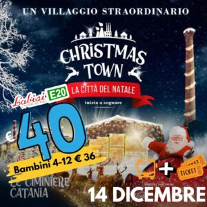 Christmas Town La Città del Natale - CATANIA - 14 DICEMBRE - Bus + Ticket € 40