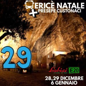 ERICE' NATALE + PRESEPE VIVENTE CUSTONACI - 28,29 Dicembre, 6 Gennaio - € 29