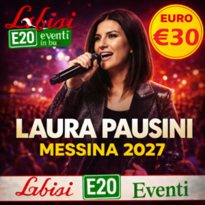 LAURA PAUSINI 2027 - Stadio San Filippo MESSINA - 12 GIUGNO 2027 € 30