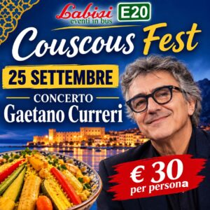 COUS COUS FEST 2026 IN BUS CONCERTO GAETANO CURRERI NAVETTA SERALE €30 PER PERSONA