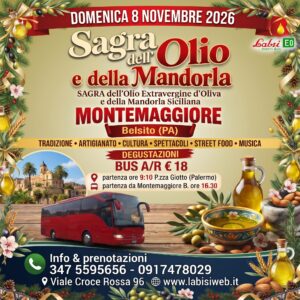 SAGRA DELL'OLIO E DELLA MANDORLA - MONTEMAGGIORE BELSITO (PA)! EURO 18,00 Per Persona DATA: DOMENICA 08 NOVEMBRE